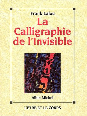 cover image of La Calligraphie de l'invisible